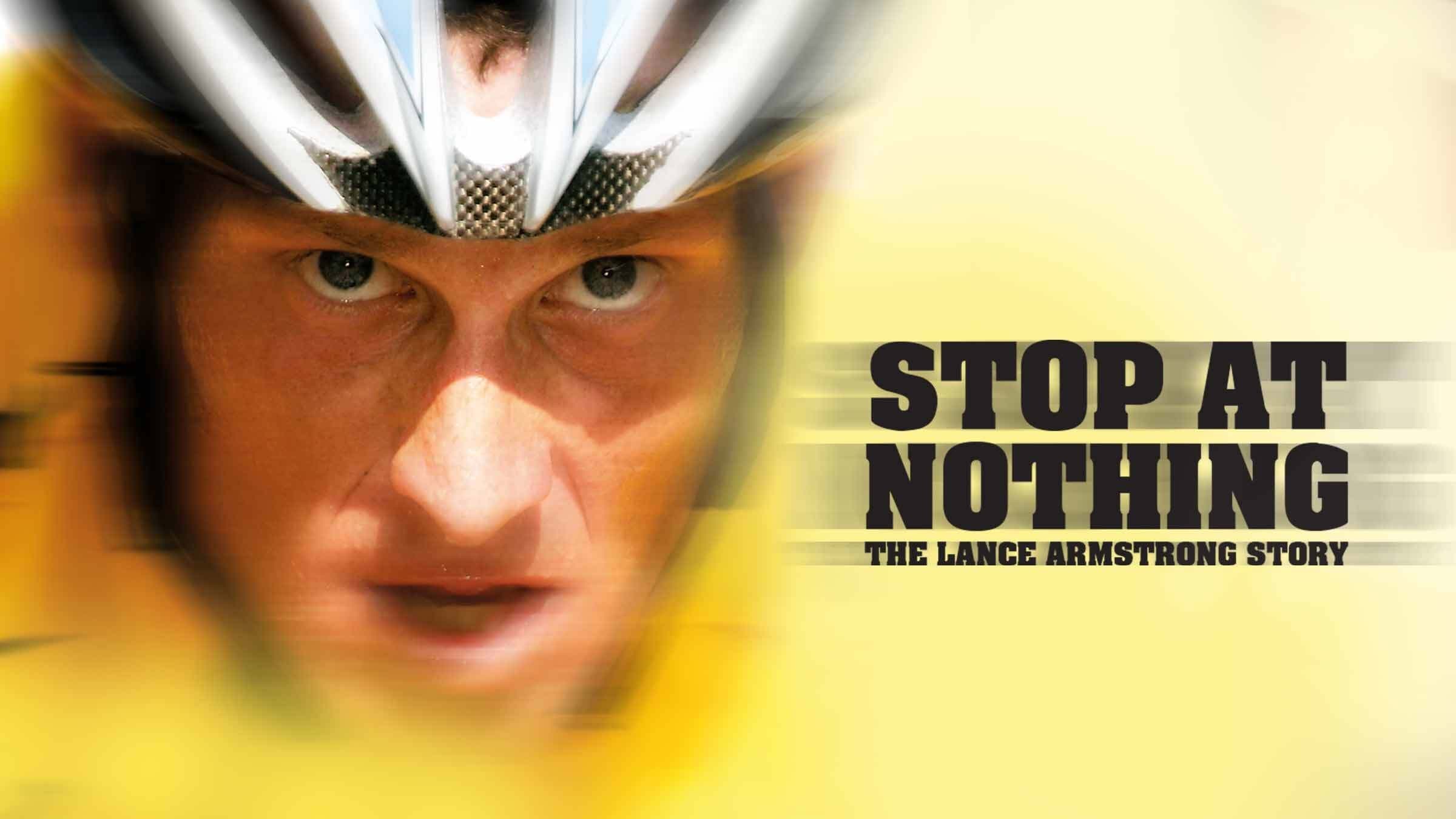 Stop at Nothing: The Lance Armstrong Story Poster