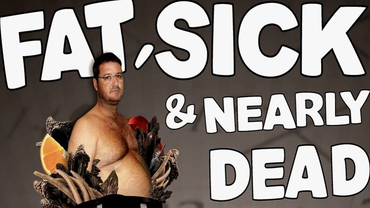 Fat, Sick & Nearly Dead Poster