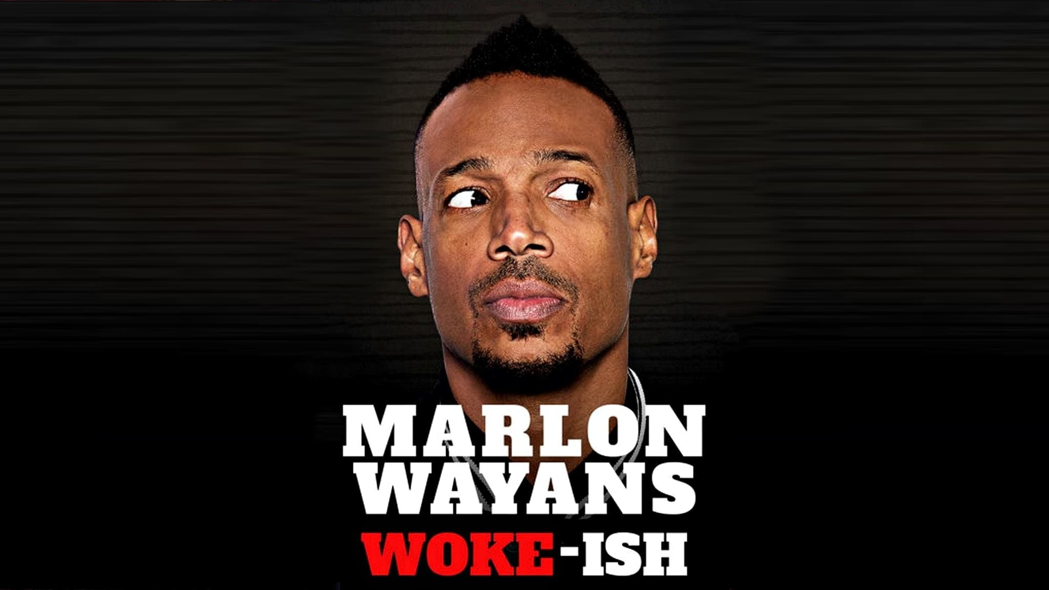 Marlon Wayans: Woke-ish Poster