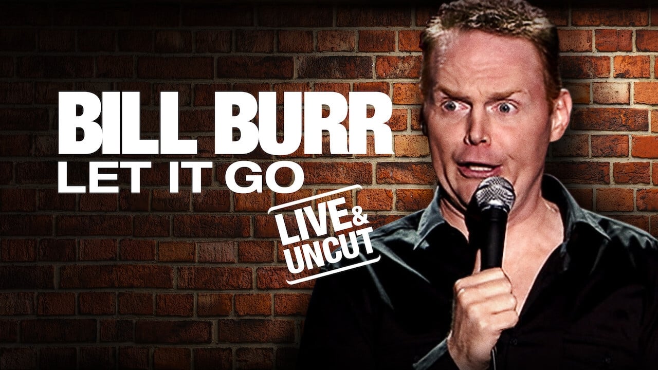 Bill Burr: Let It Go Poster