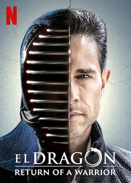 El Dragón: Return of a Warrior movie poster