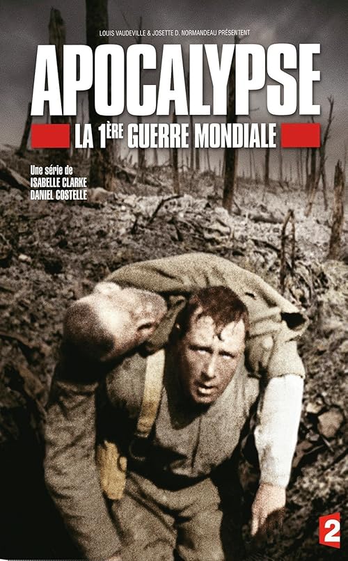 Apocalypse la 1ère Guerre mondiale movie poster