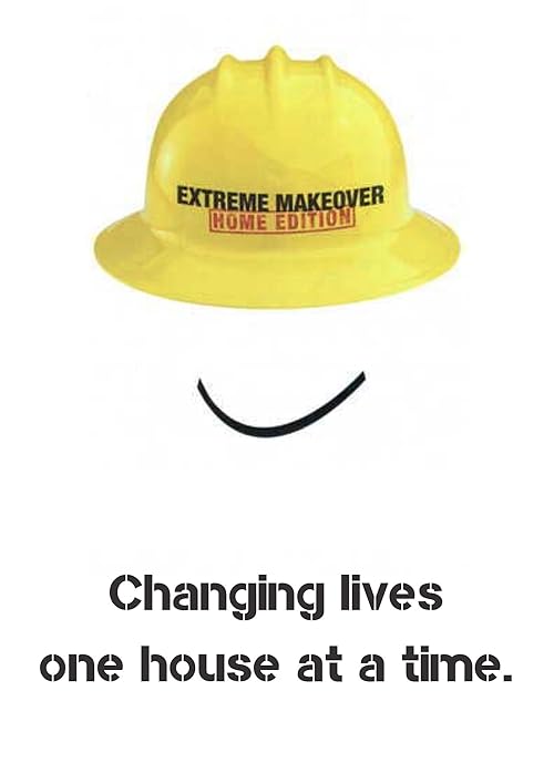 Extreme Makeover: Home Edition movie poster