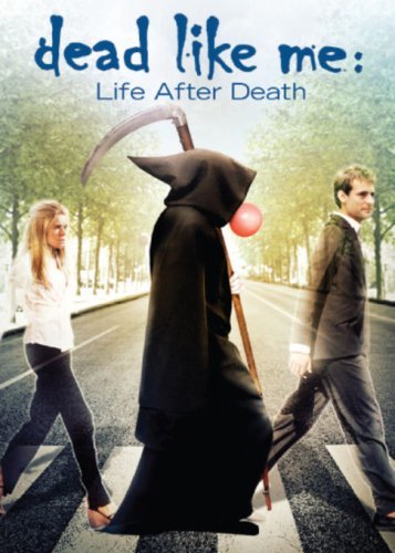 Dead Like Me: Life After Death movie poster