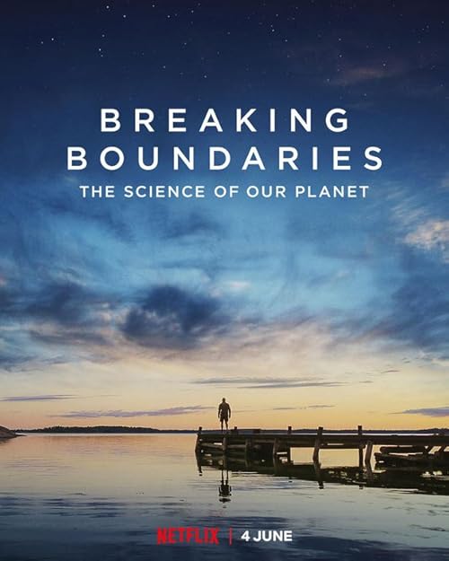 Breaking Boundaries: The Science of Our Planet movie poster