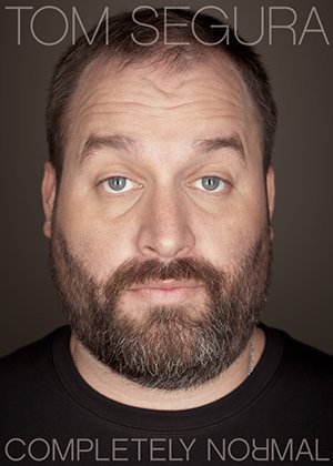 Tom Segura: Completely Normal movie poster