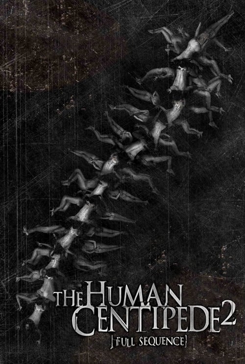 The Human Centipede 2 (Full Sequence) movie poster