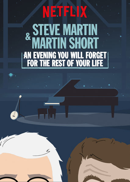 Steve Martin and Martin Short: An Evening You Will Forget for the Rest of Your Life movie poster