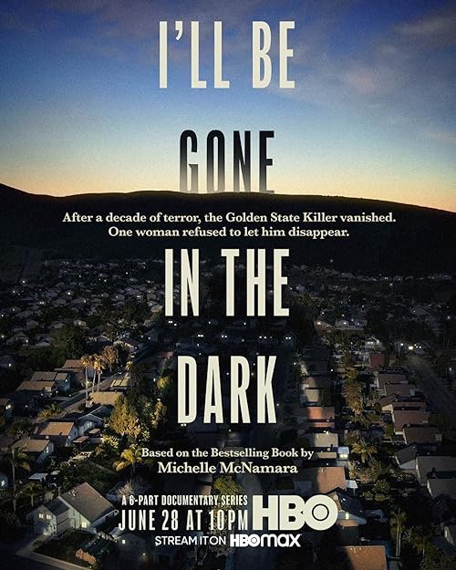 I'll Be Gone in the Dark movie poster